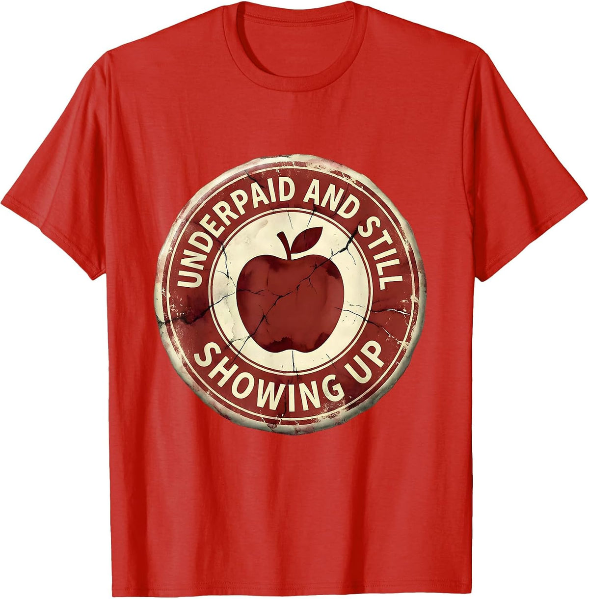 Men's Underpaid and Still Showing Up Worker Design T-Shirt - Red
