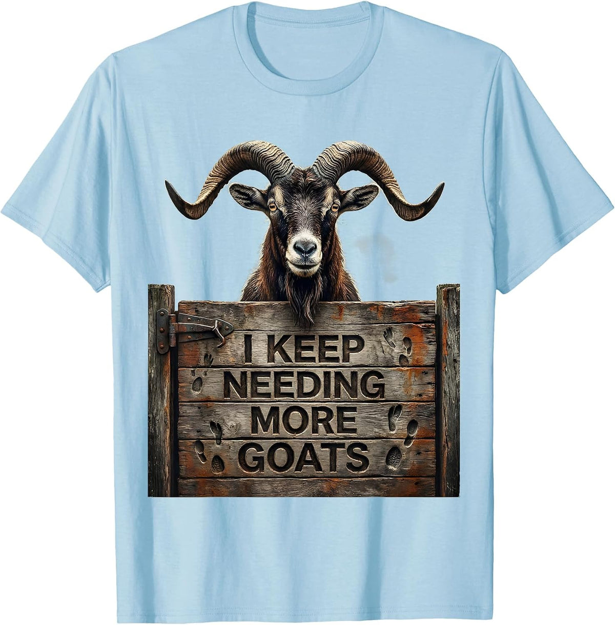 Men's I Keep Needing More Goats Distressed Funny Goat Lover Farmer T-Shirt - Baby Blue