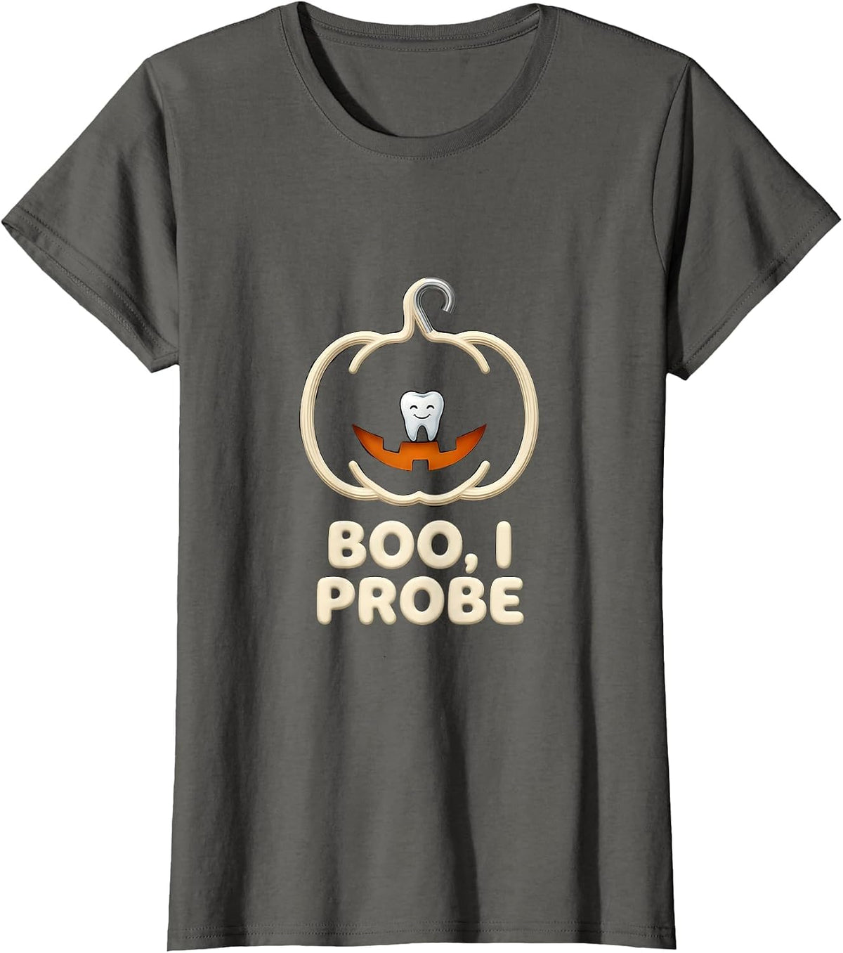 Women's Boo I Probe Funny Dental Hygienist Halloween Fall Humor T-Shirt - Asphalt Grey