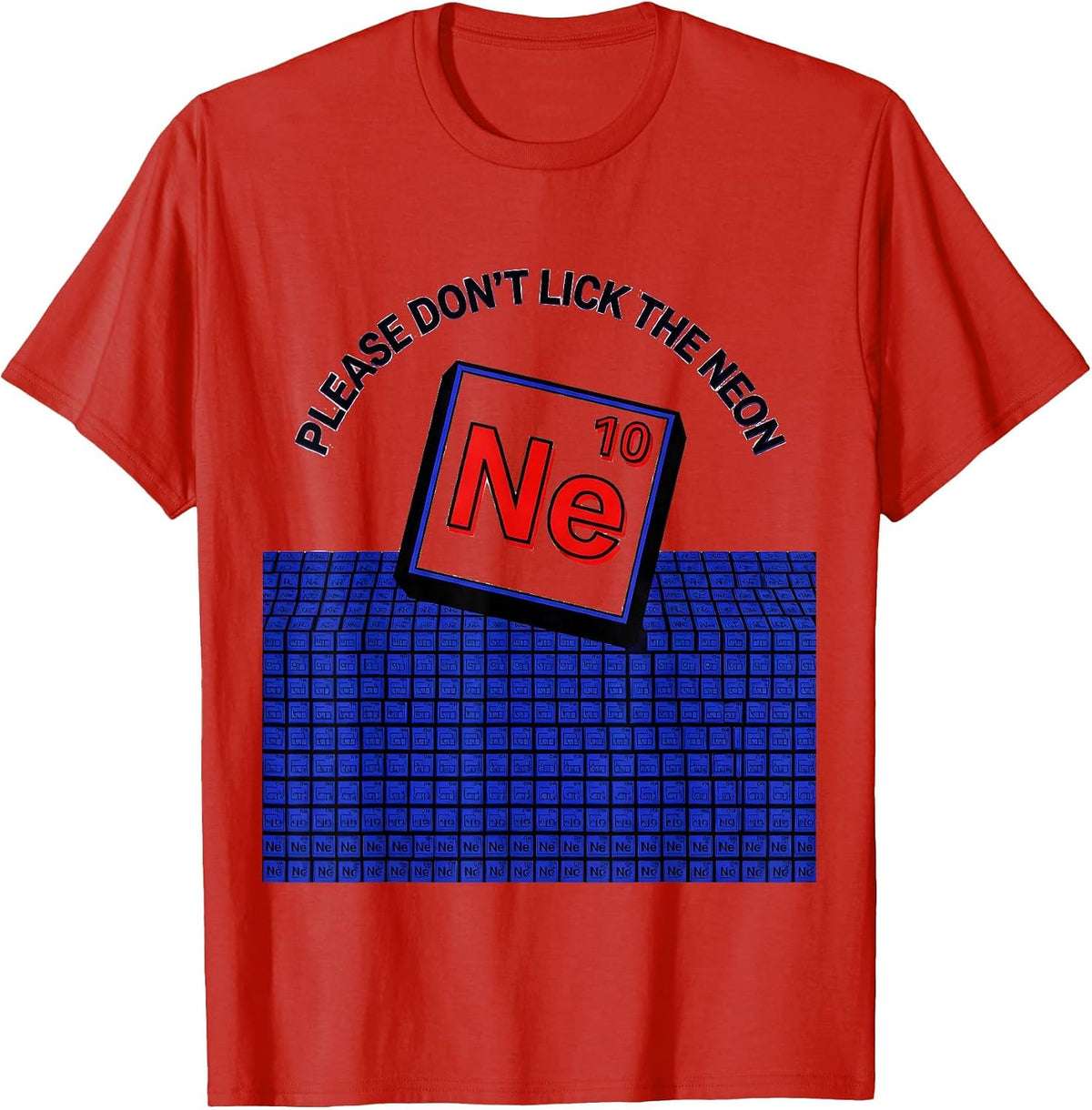 Men's Please Don't Lick The Neon Funny Periodic Table Science T-Shirt - Red