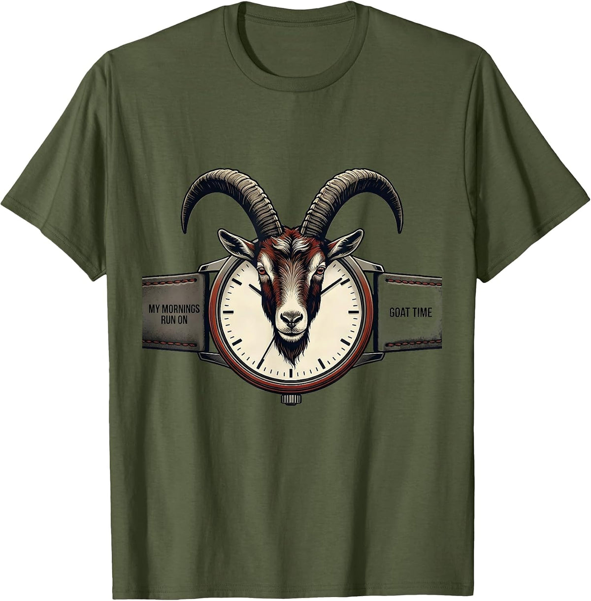 My Mornings Run On Goat Time Funny Goat Lover Farm Humor T-Shirt - Olive Green