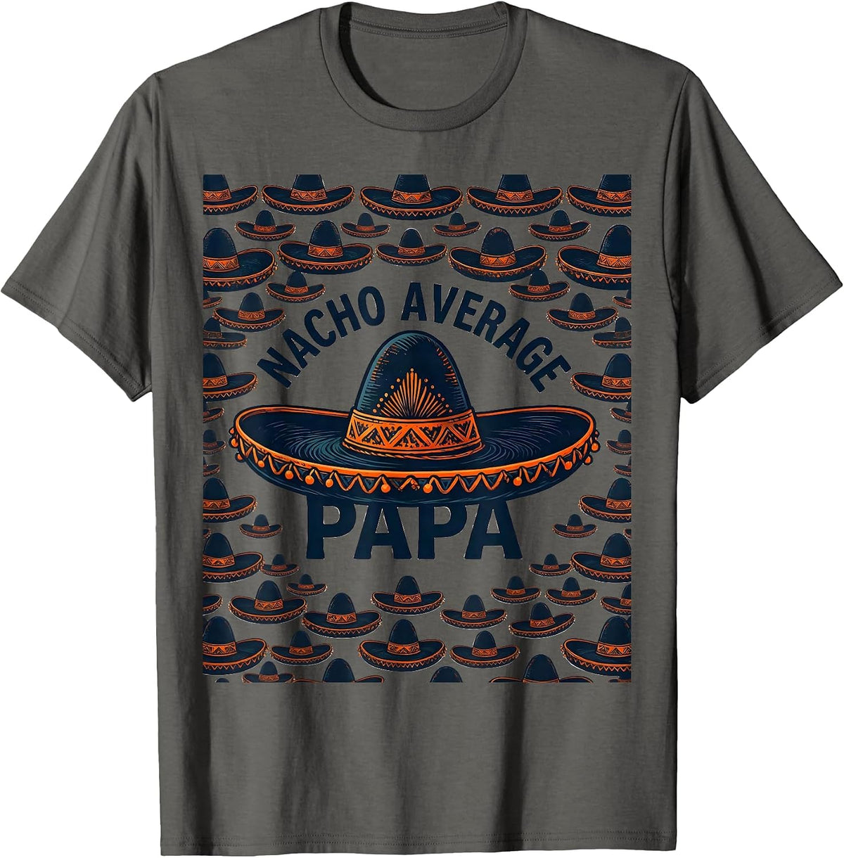 Nacho Average Papa Funny Mexican Grandpa Cinco De Mayo T-Shirt - Asphalt Grey