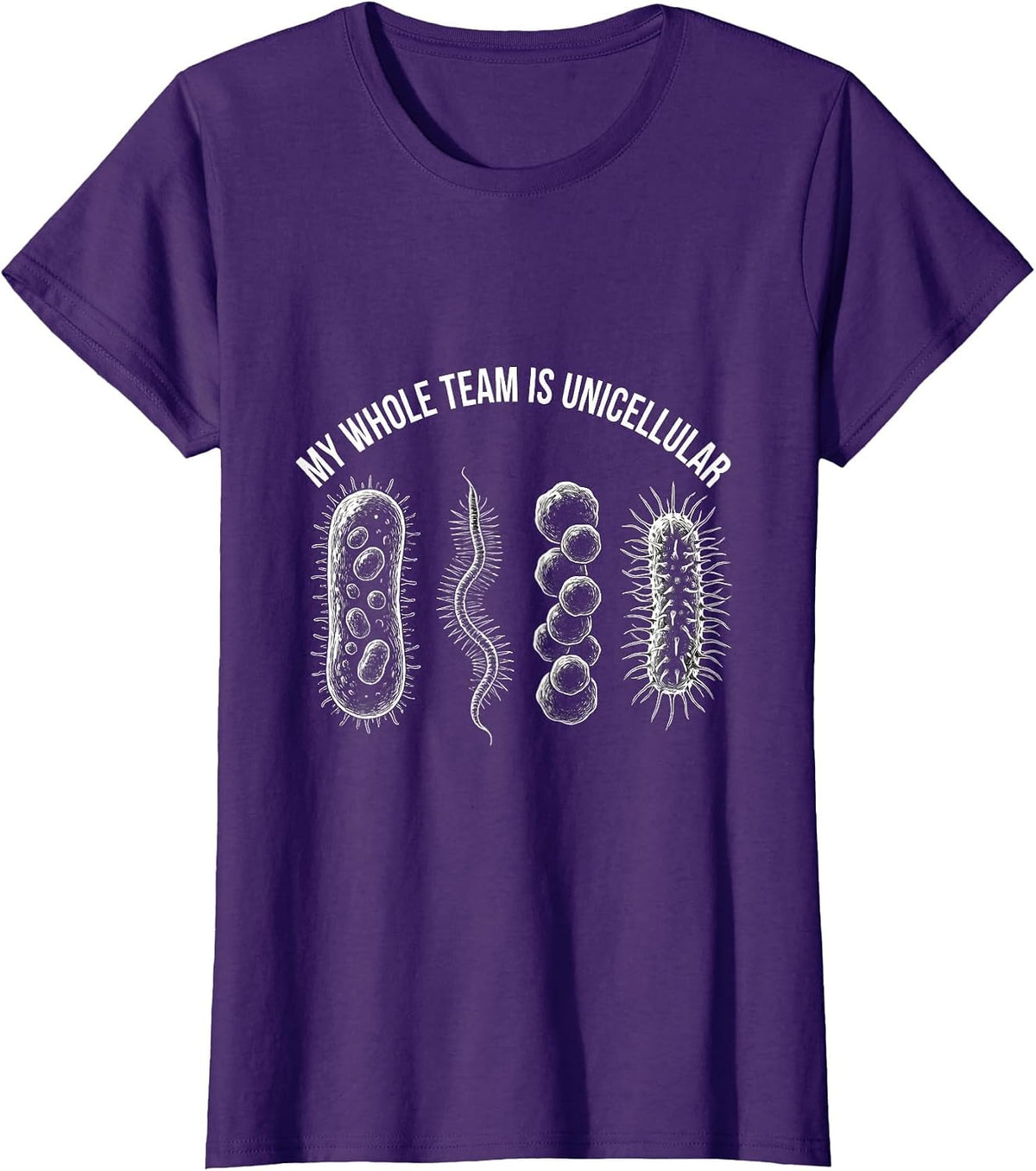 Women's My Whole Team Is Unicellular Funny Lab Week Biology Humor T-Shirt - Purple