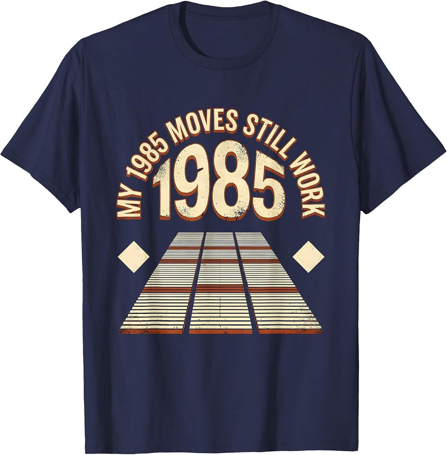 My 1985 Moves Still Work Vintage Retro Birthday Humor T-Shirt - Navy Blue