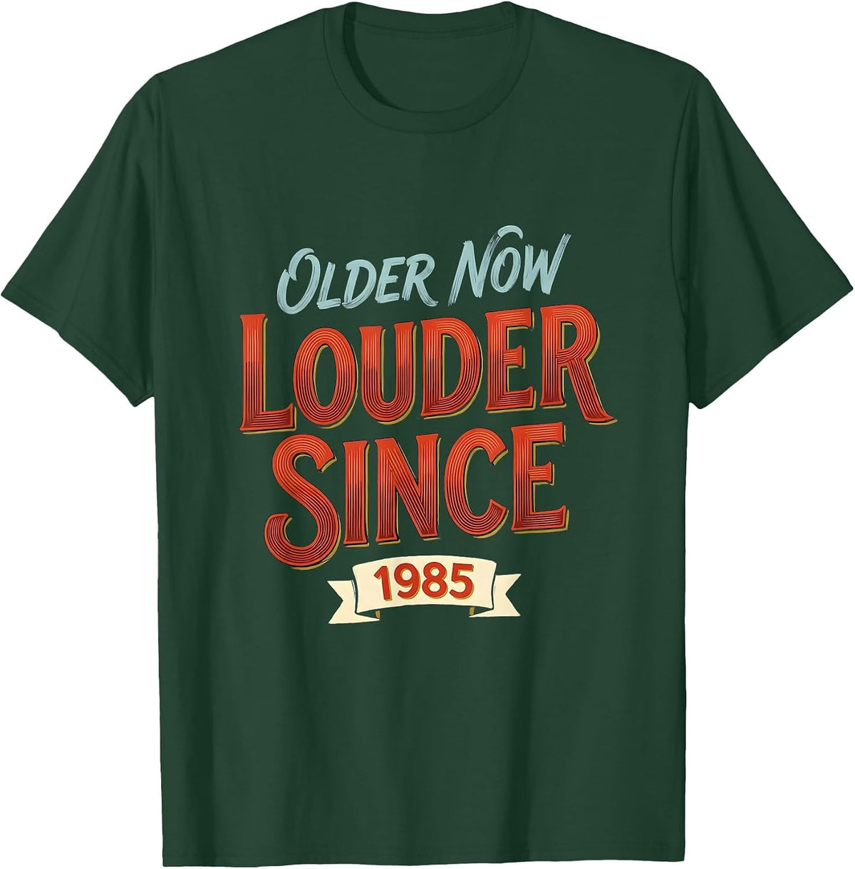 Older Now Louder Since 1985 Retro Vintage Birthday Gift T-Shirt - Dark Green