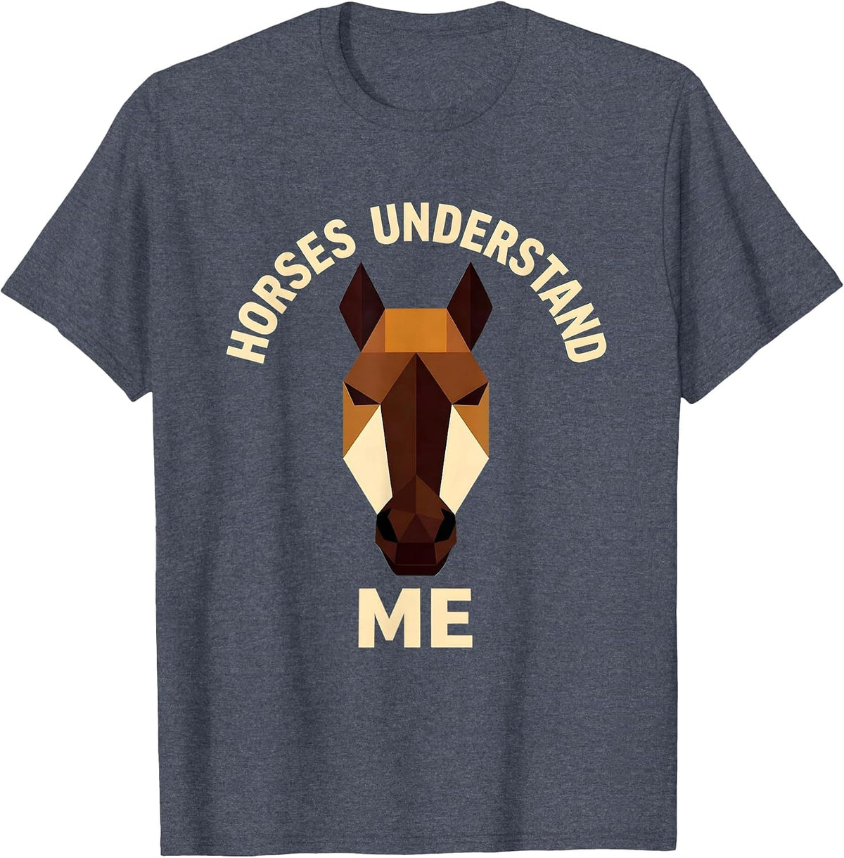 Horses Understand Me Equestrian Horse Design T-Shirt - Heather Blue