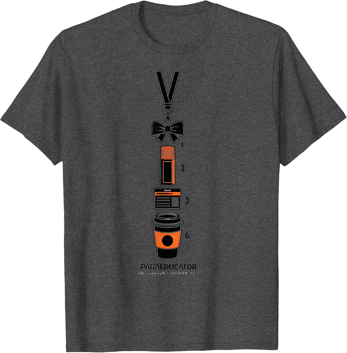 Men's Paraeducator: Some Assembly Required, Daily Paraeducator T-Shirt - Dark Heather Grey