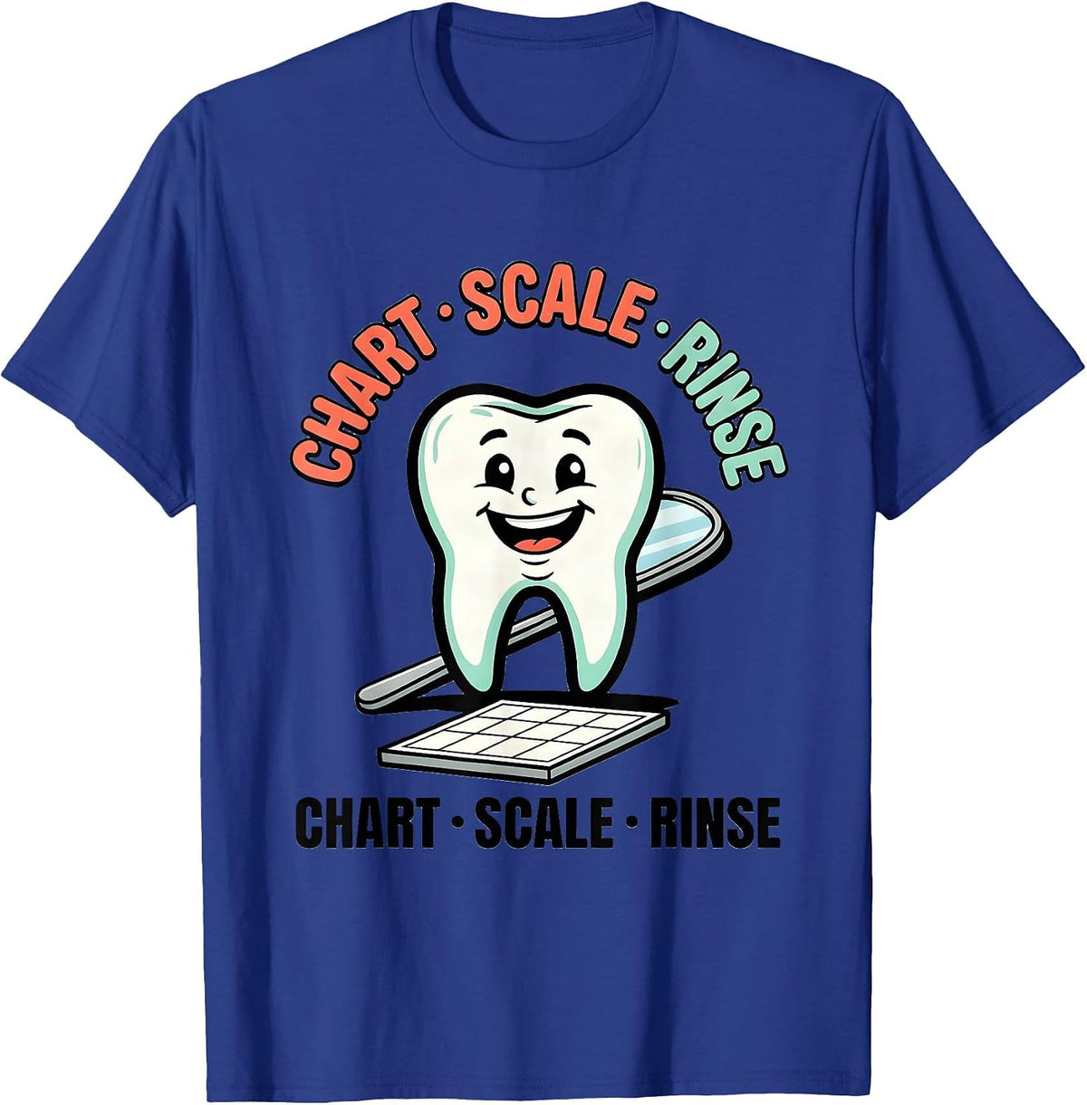Men's Chart Scale Rinse Funny Dental Hygienist Humor T-Shirt - Royal Blue