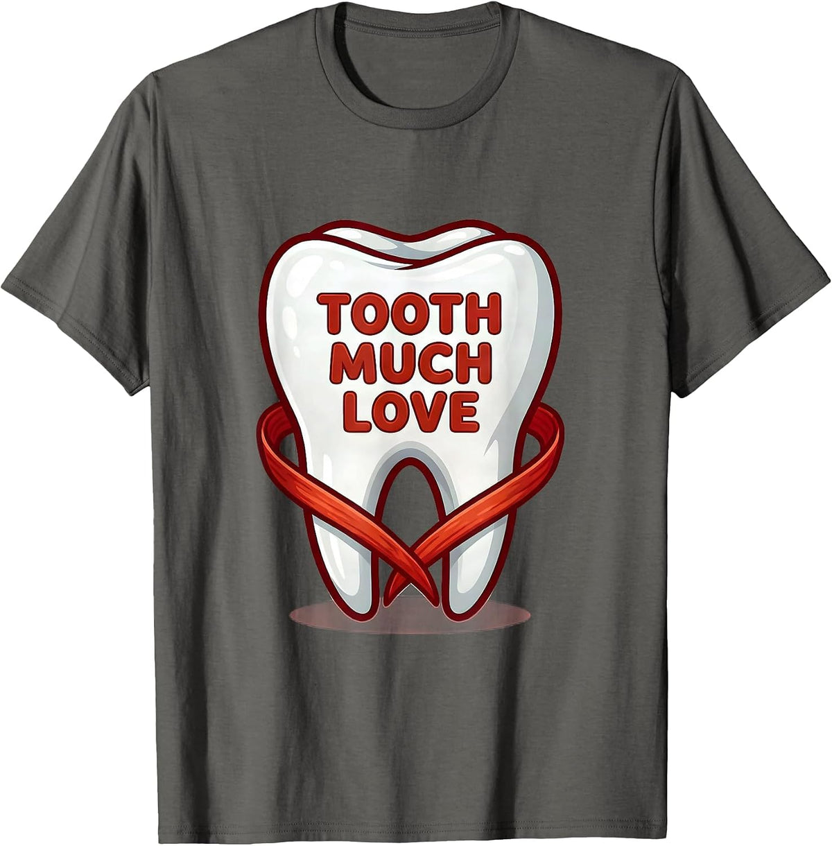 Men's Tooth Much Love Funny Dental Valentines Day Dentist Crew T-Shirt - Asphalt Grey