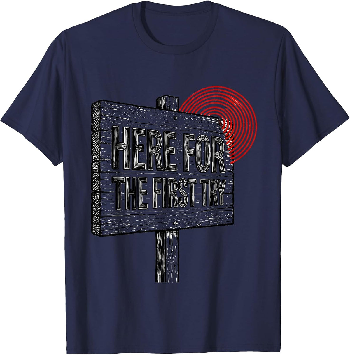 Men's Here For The First Try Cheerful Speech Language Pathologist T-Shirt - Navy Blue