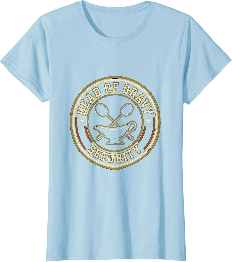 Women's Head Of Gravy Security Funny Thanksgiving Dinner Food Pun T-Shirt - Baby Blue