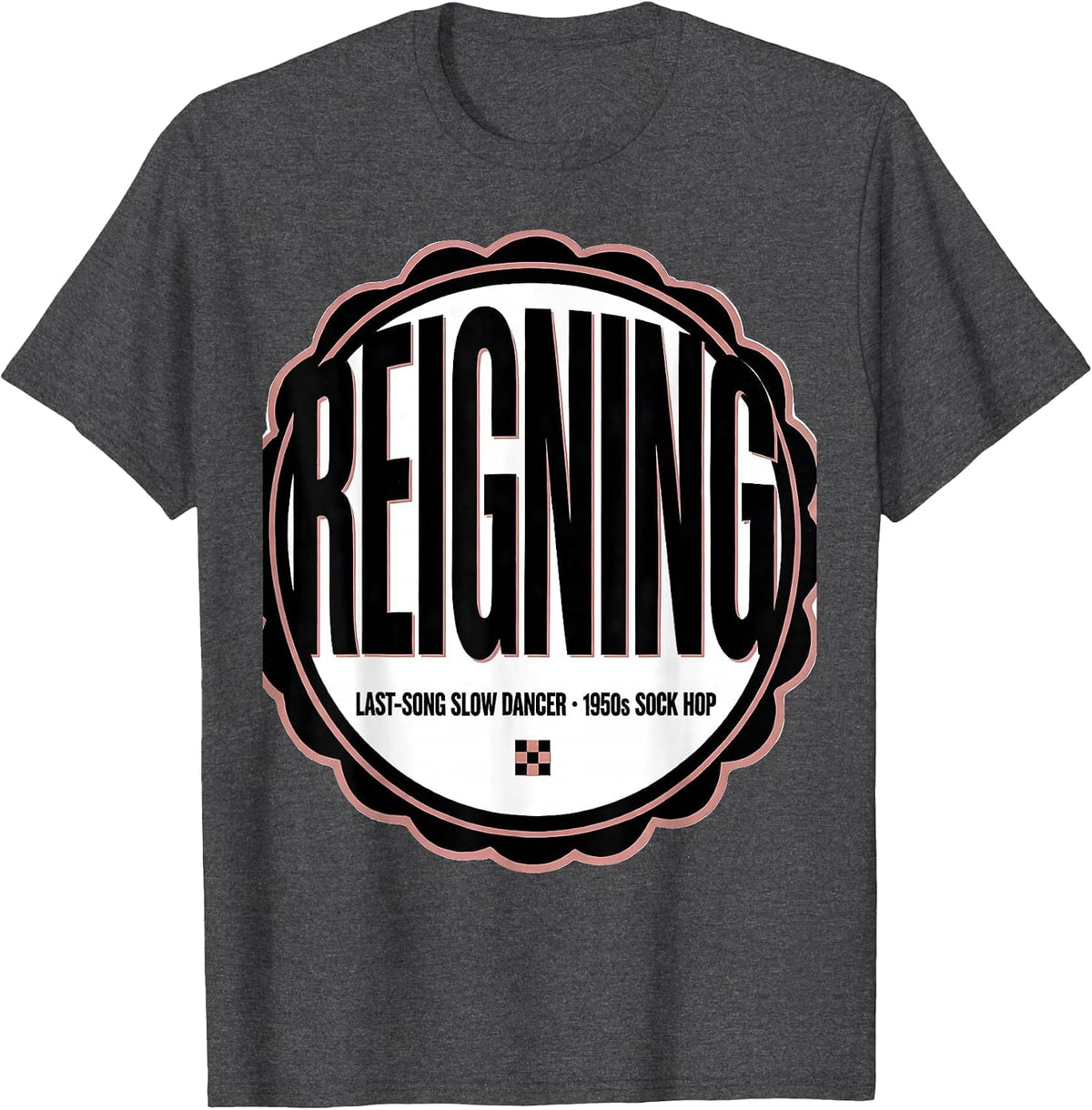 Men's Reigning Last-Song Slow Dancer, 1950s Sock Hop Retro T-Shirt - Dark Heather Grey