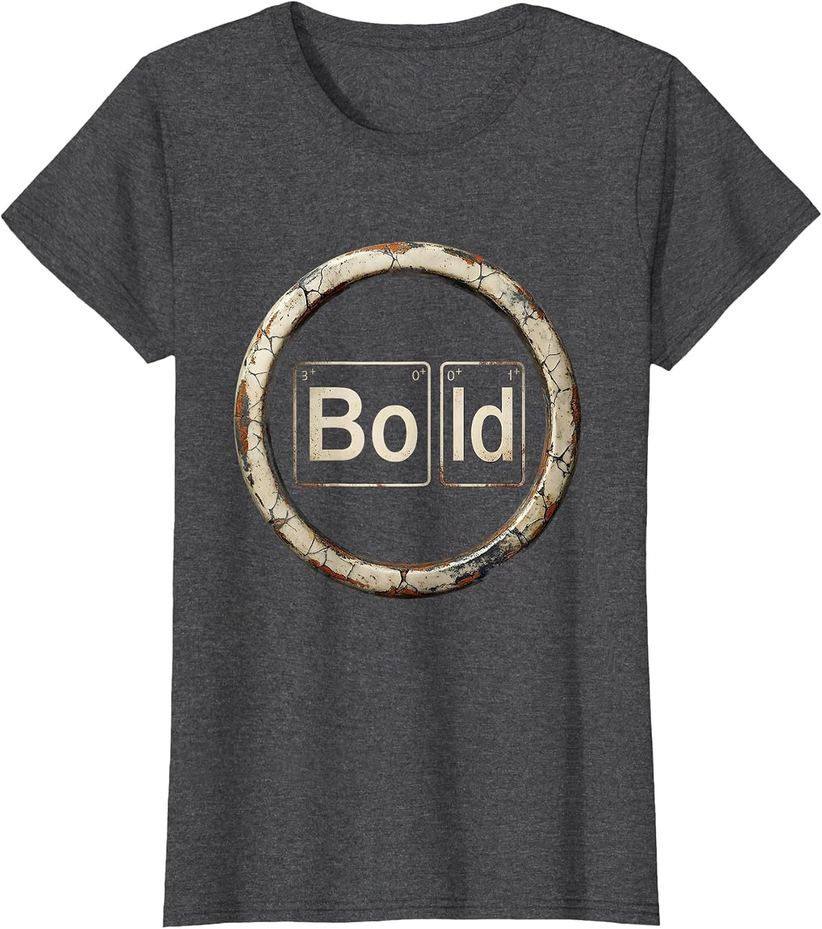 Women's BOld Distressed Science Nerd Periodic Table Pun Humor T-Shirt - Dark Heather Grey