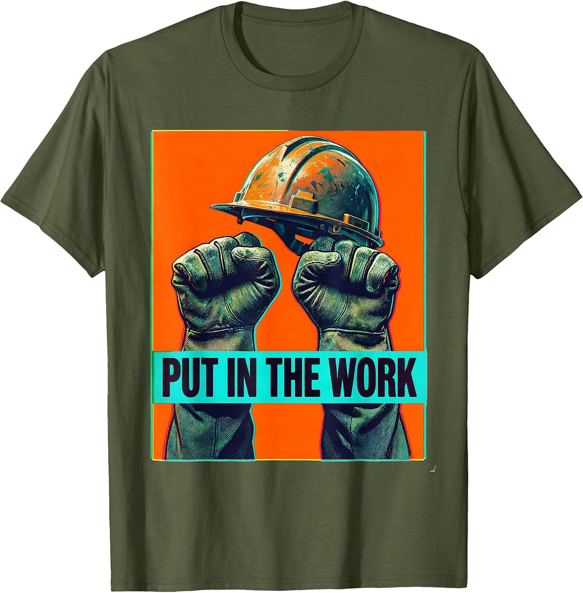Put In The Work Labor Day Hustle Design T-Shirt - Olive Green