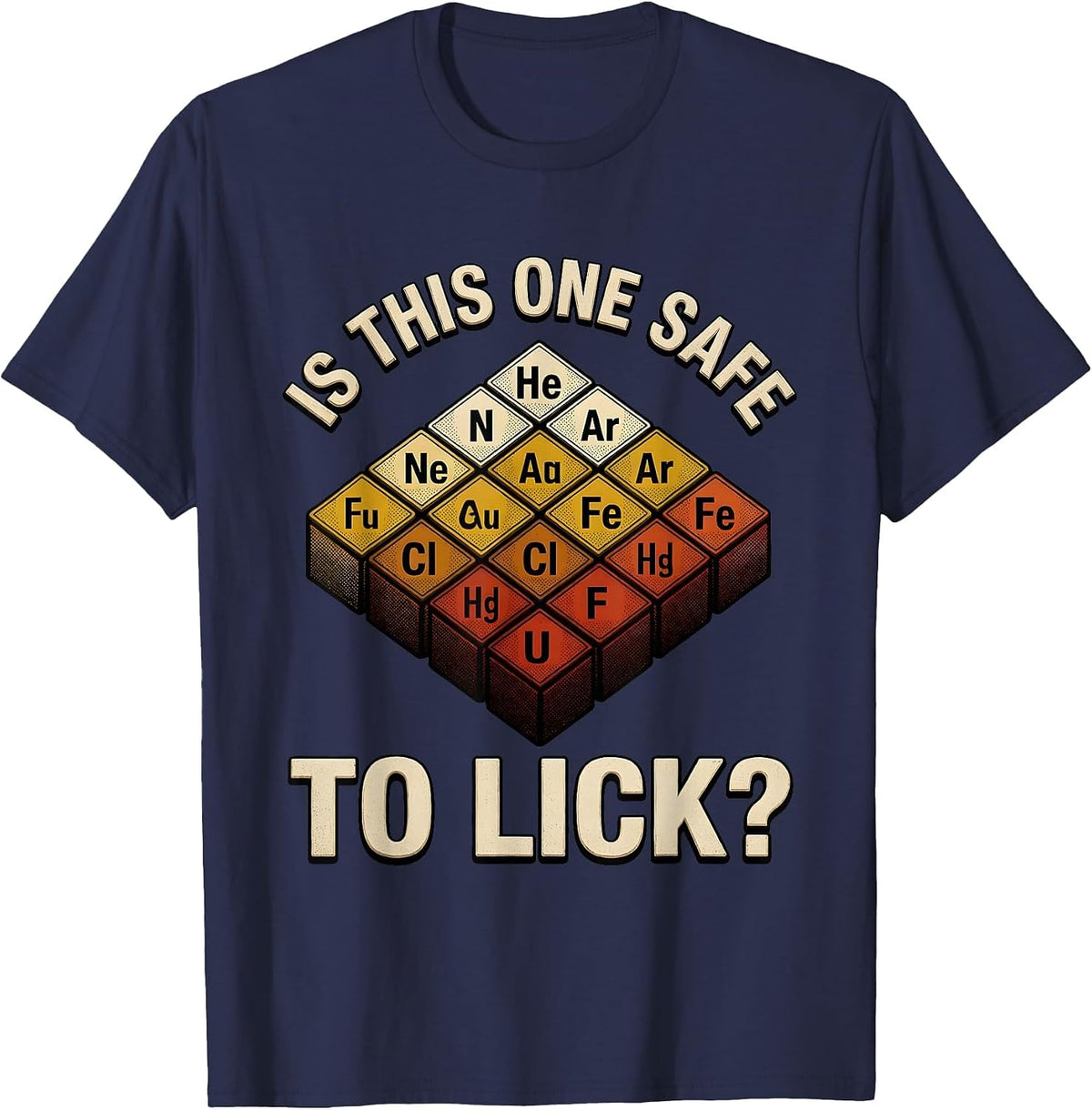 Men's Is This One Safe To Lick Funny Periodic Table Science T-Shirt - Navy Blue