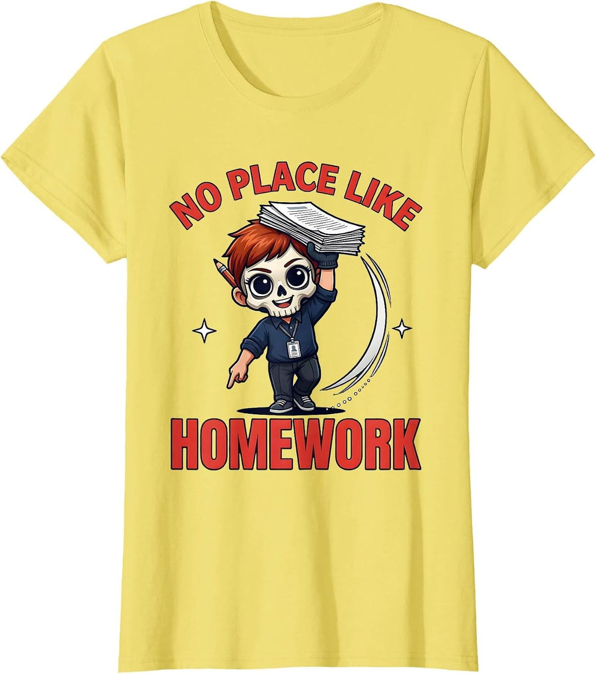 NO PLACE LIKE HOMEWORK Funny Teacher School Staff Gift T-Shirt - Lemon Yellow