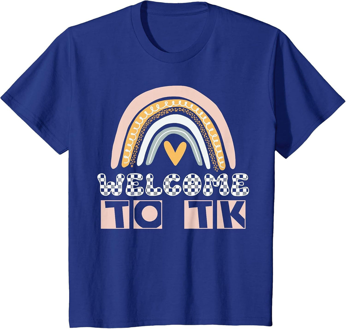 Welcome to Tk Teacher Transitional Kindergarten Tk Student T-Shirt - Royal Blue