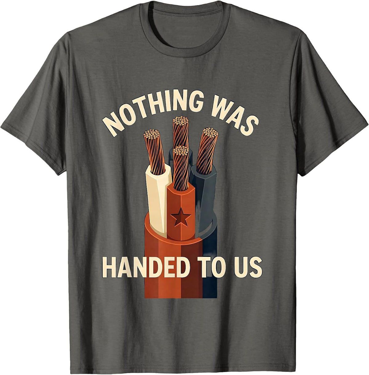 Men's Nothing Was Handed To Us Union Strong Labor Day Skilled T-Shirt - Asphalt Grey