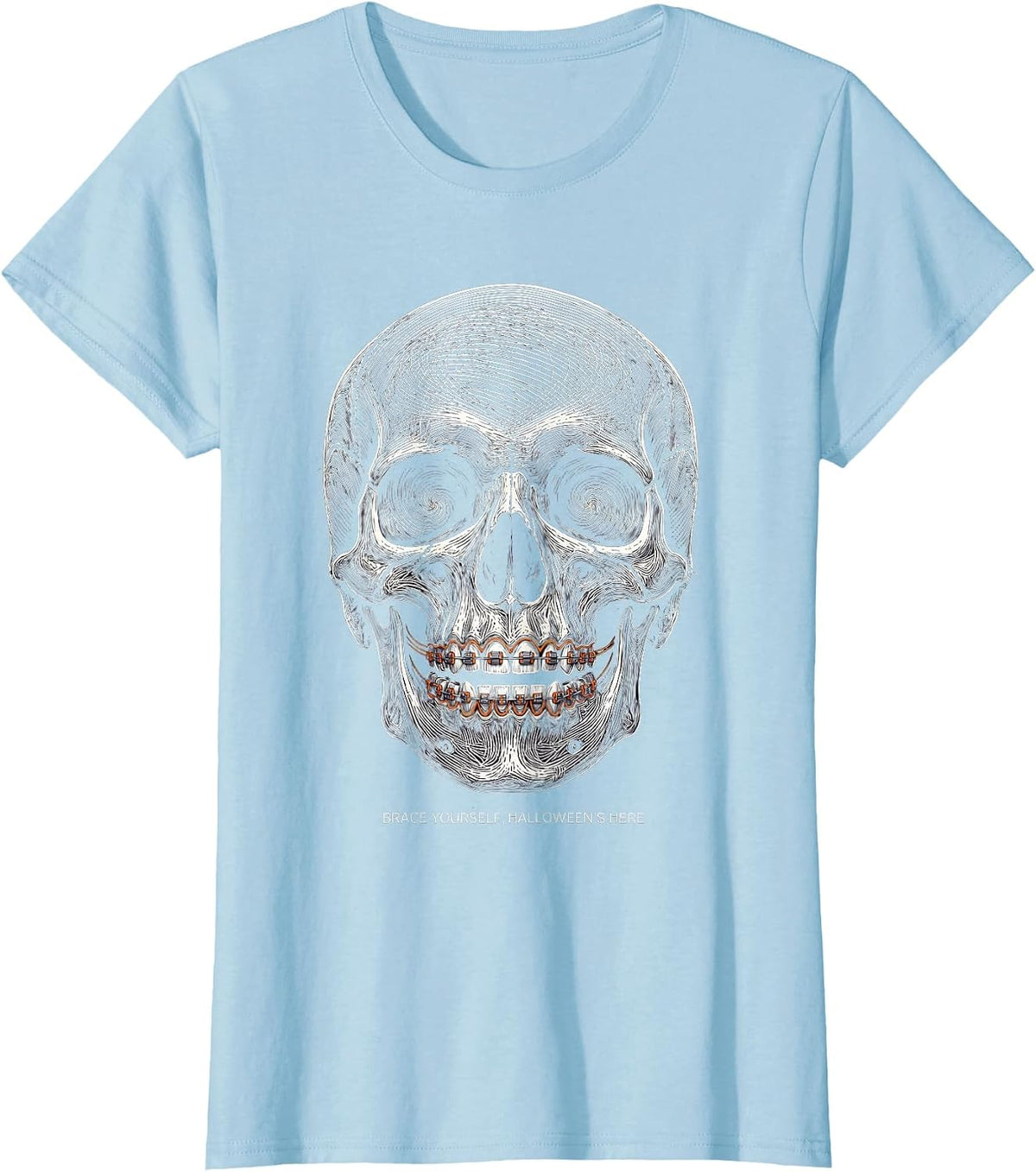 Women's Brace Yourself Halloween Is Here Dental Design T-Shirt - Baby Blue