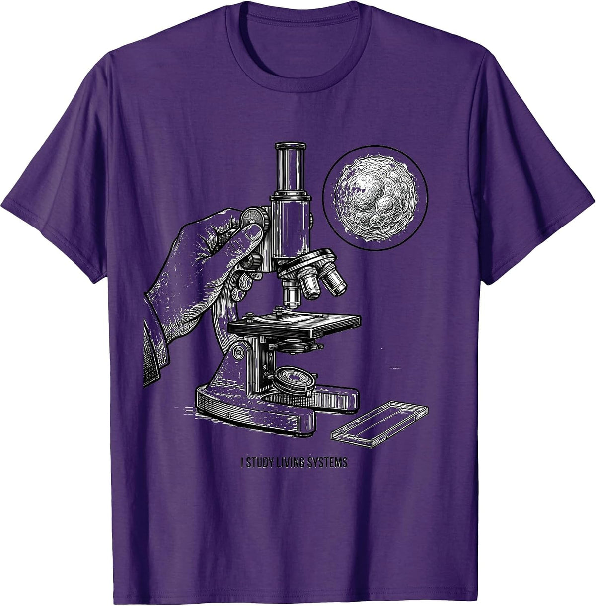 I Study Living Systems Funny STEM Teacher Science Student T-Shirt - Purple