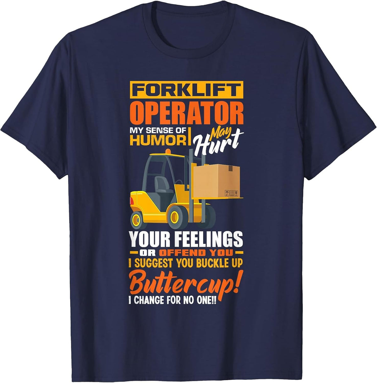 Forklift Operator My Sense of Humor Funny Forklift Driver T-Shirt - Navy Blue