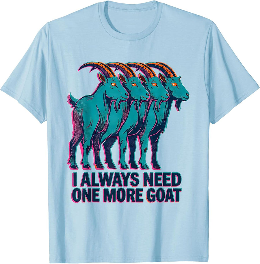 Men's I Always Need One More Goat Funny Goat Lover Farmer Gift T-Shirt - Baby Blue