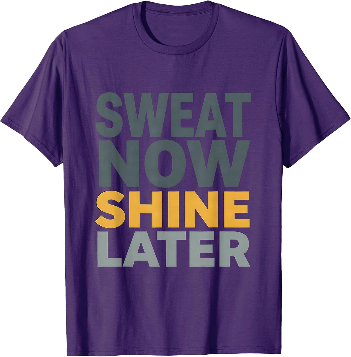 Sweat Now Shine Later Labor Day Hustle Design T-Shirt - Purple