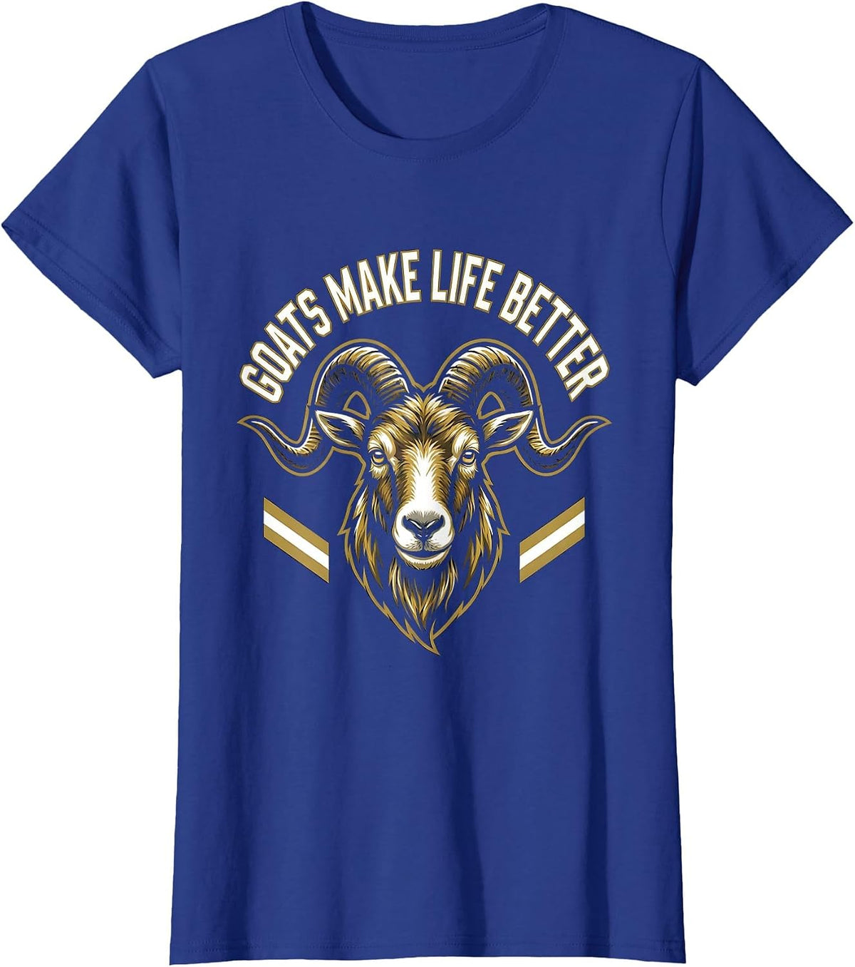 Women's Goats Make Life Better Funny Goat Lover Design T-Shirt - Royal Blue