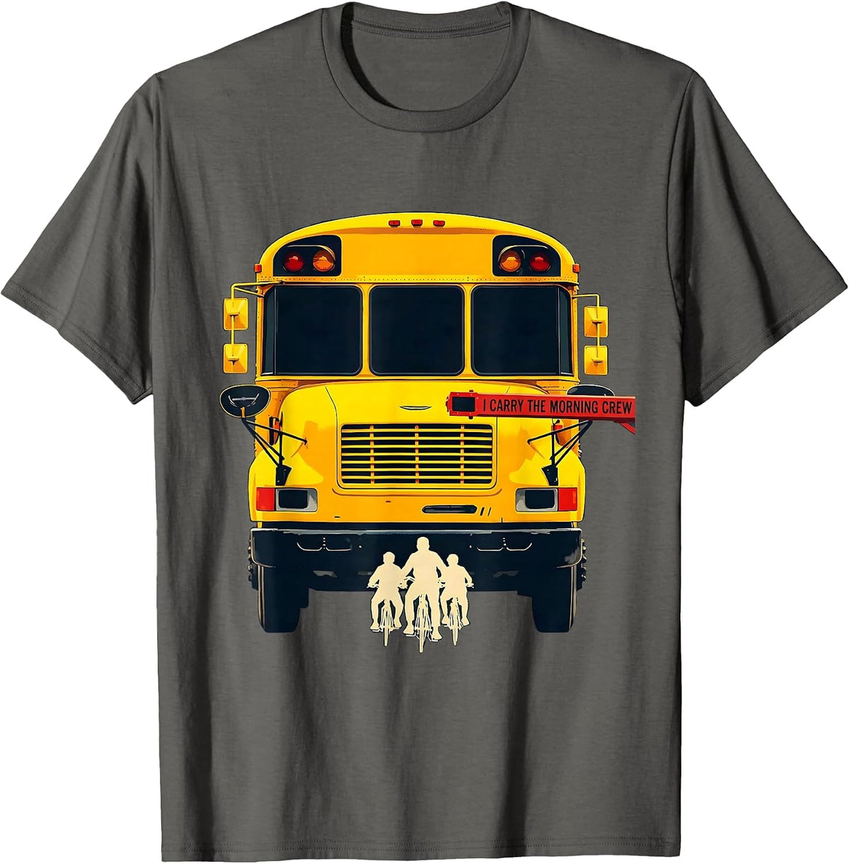 I Carry The Morning Crew Funny School Bus Driver T-Shirt - Asphalt Grey