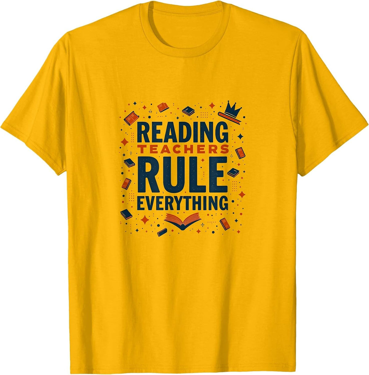 Reading Teachers Rule Everything Design T-Shirt - Golden Yellow