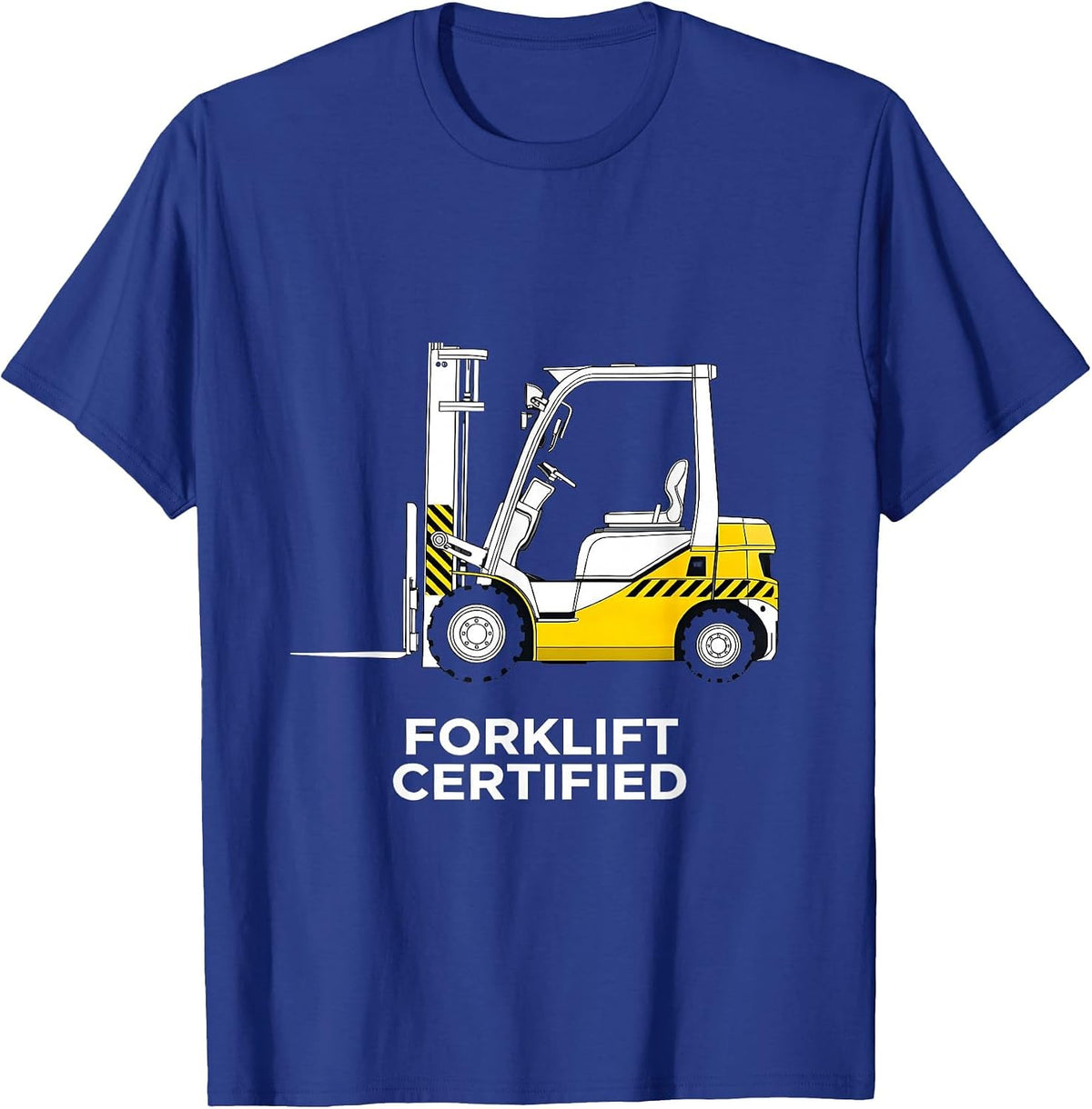 Forklift Certified Funny Construction Worker Gag Gift T-Shirt - Royal Blue