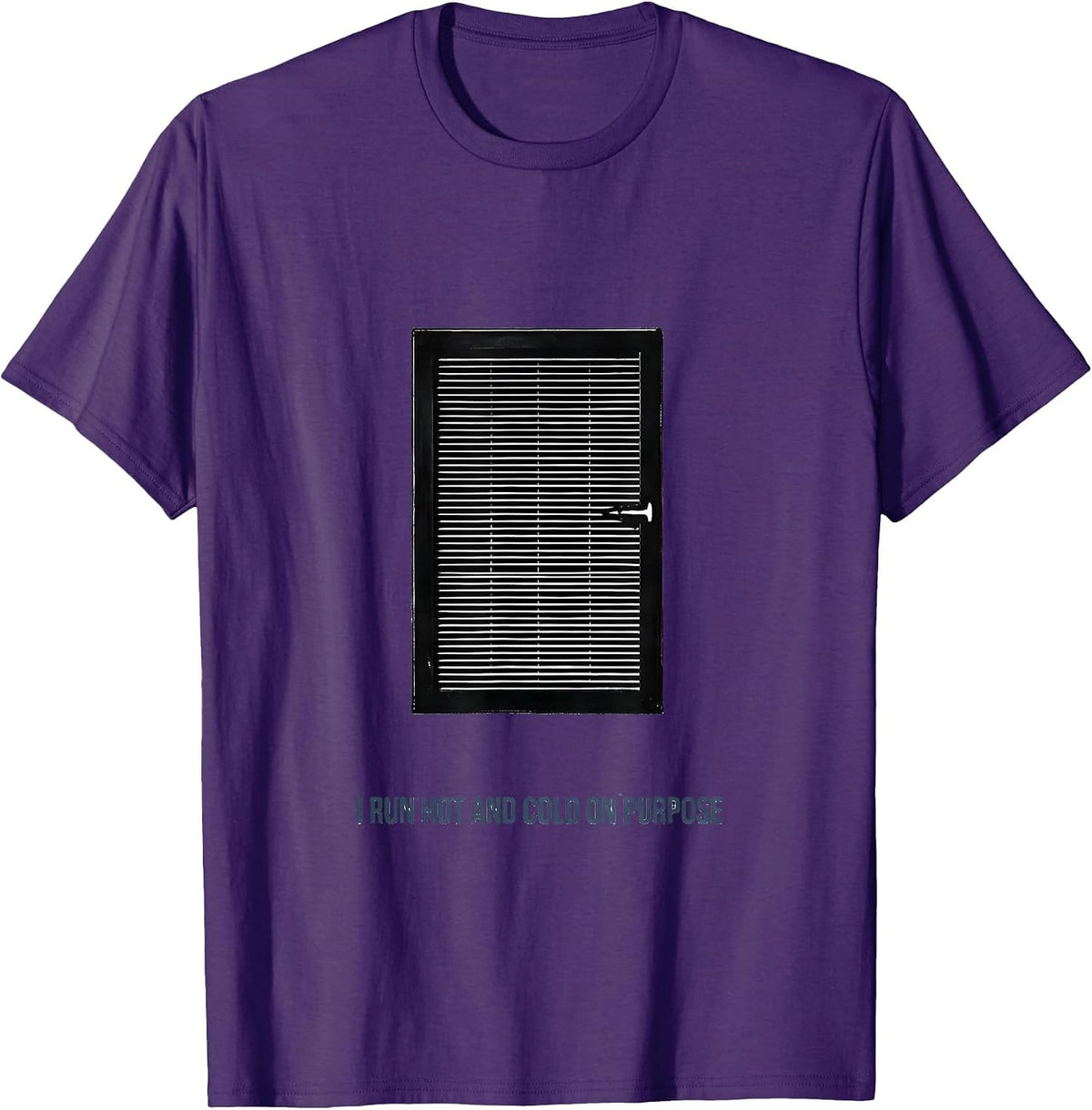 I Run Hot And Cold On Purpose Funny HVAC Technician Dad T-Shirt - Purple