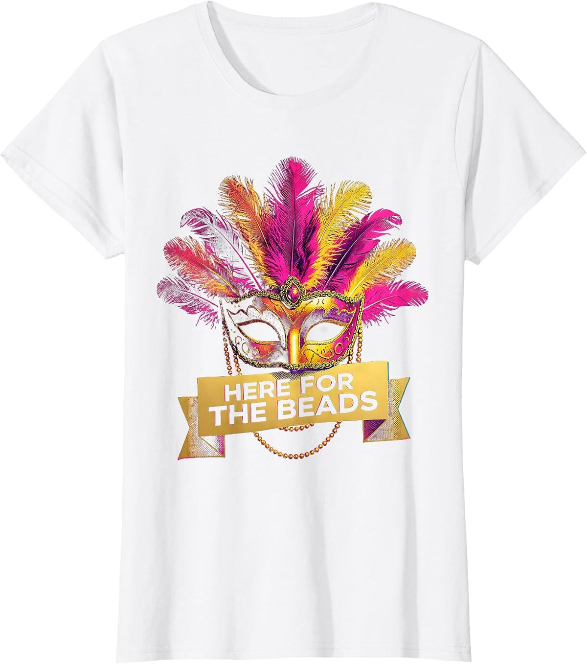 Women's Here for the Beads Mardi Gras Festive Design T-Shirt - White