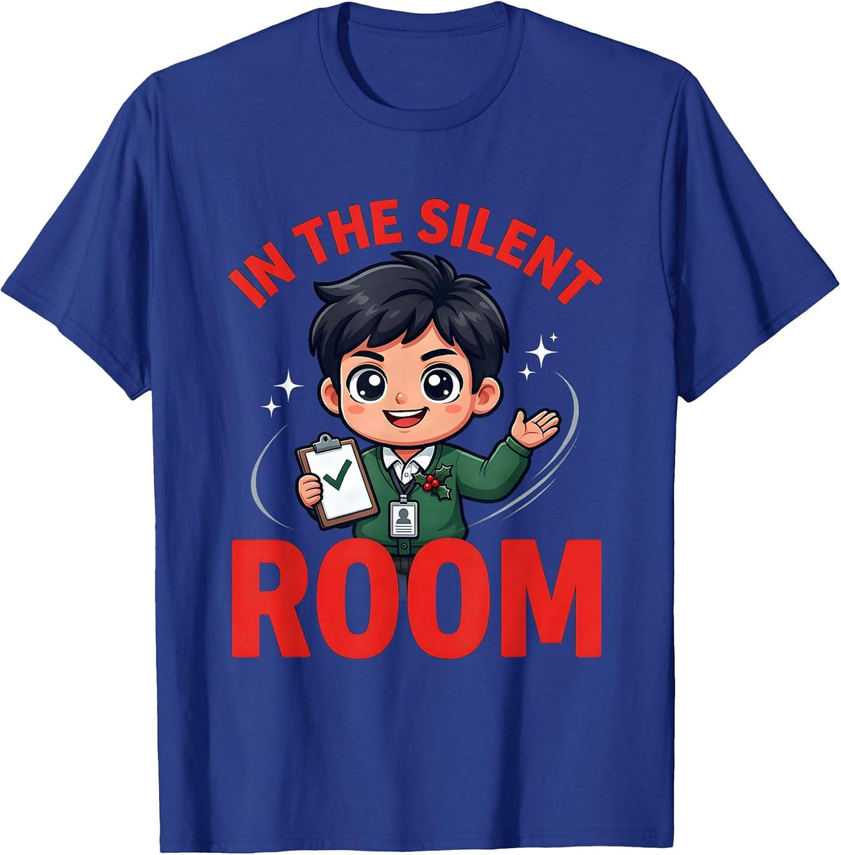 Men's IN THE SILENT ROOM Funny Teacher Christmas School Staff T-Shirt - Royal Blue