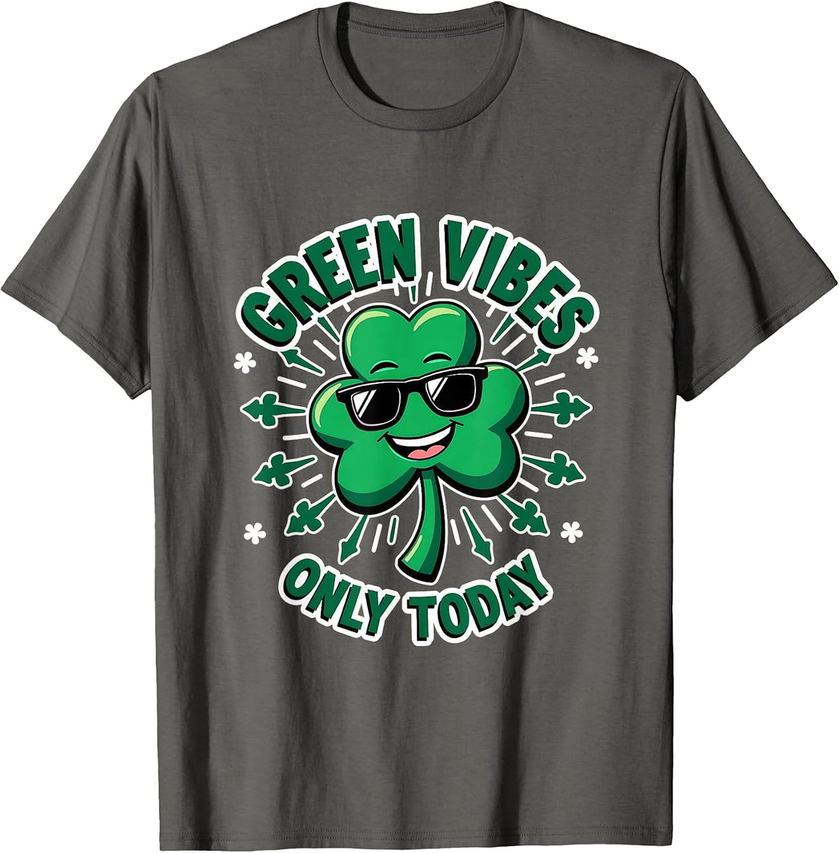 Green Vibes Only Today St Patricks Day Design T-Shirt - Asphalt Grey