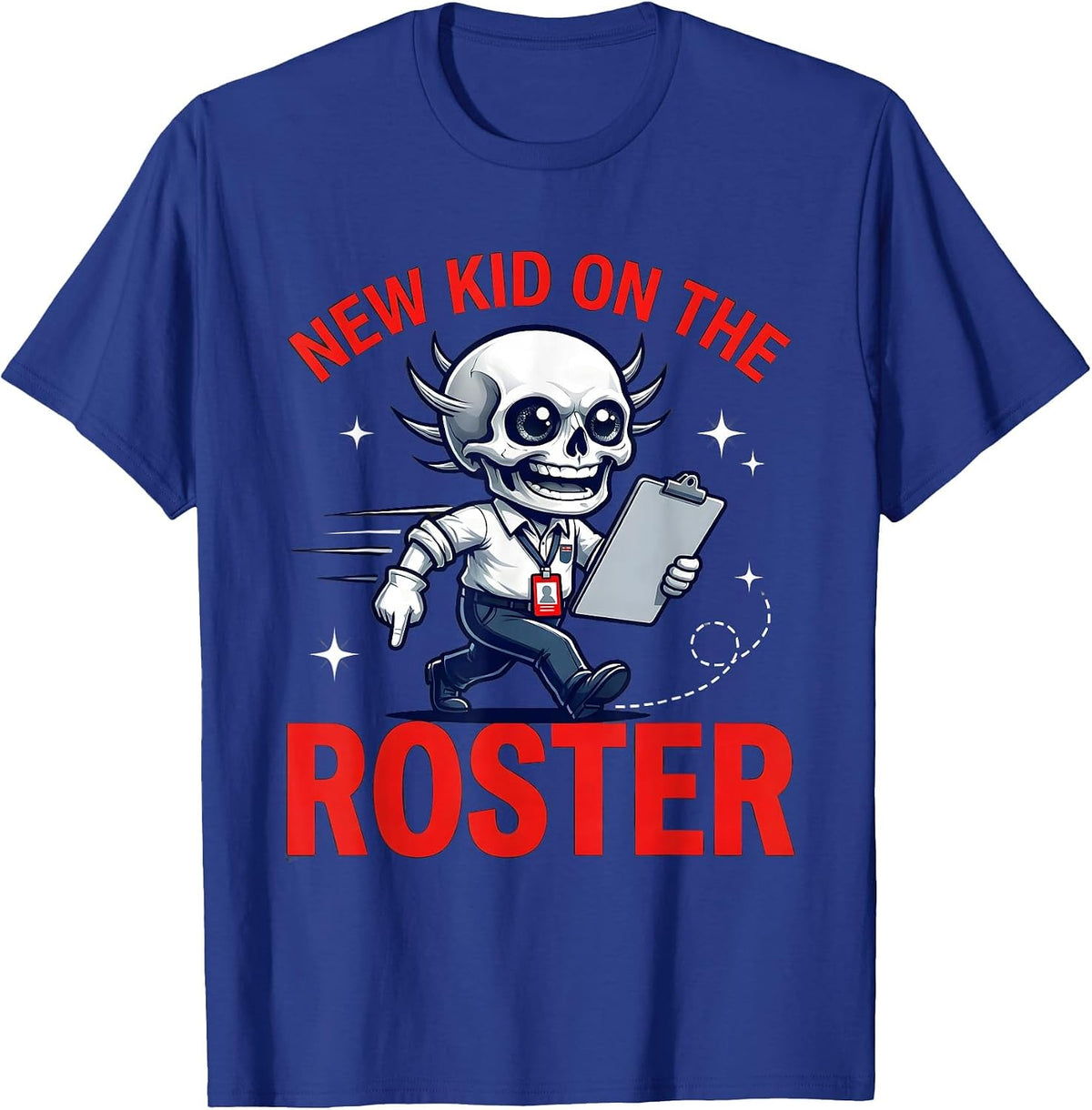NEW KID ON THE ROSTER Funny Teacher Back To School T-Shirt - Royal Blue