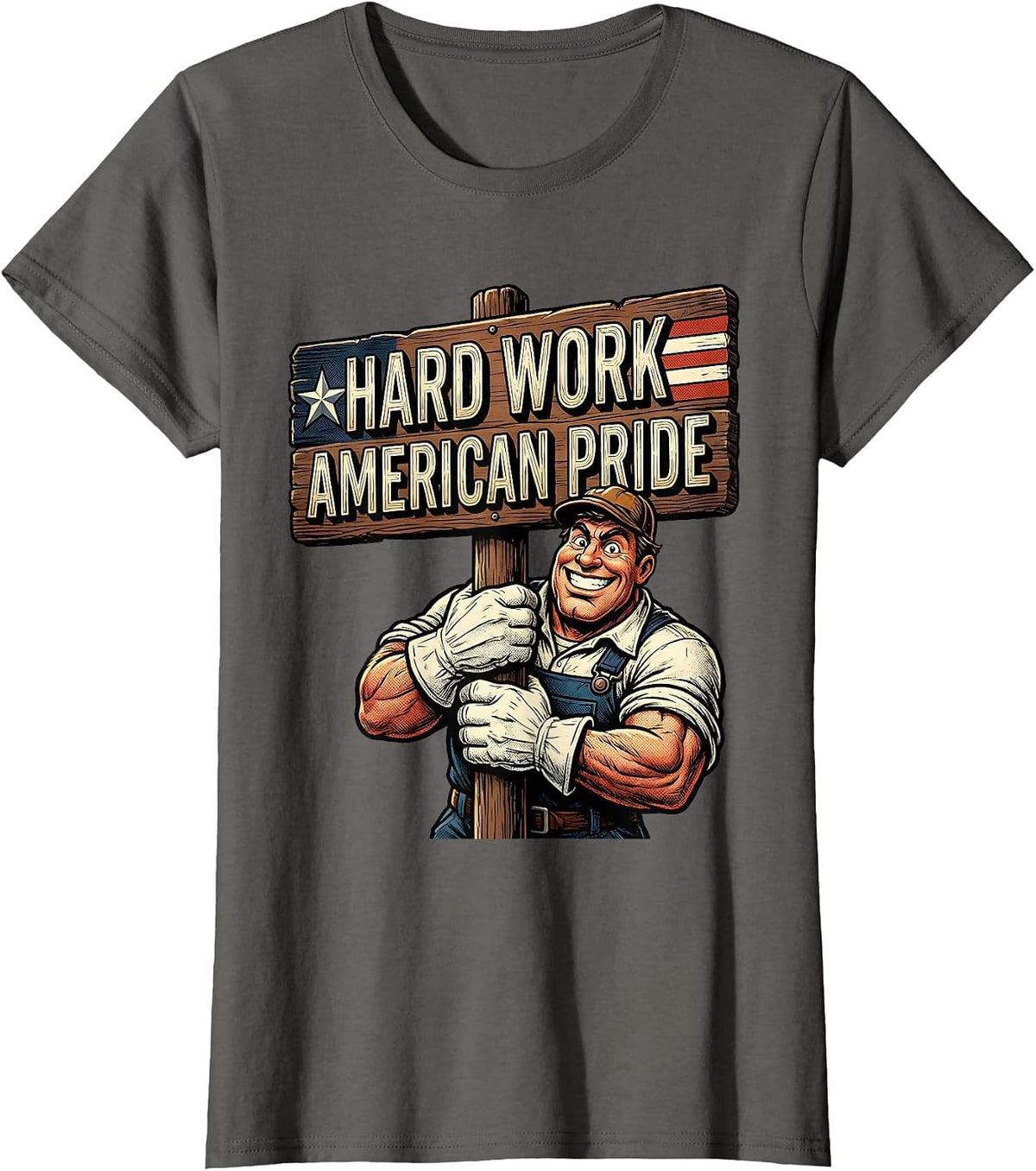 Women's Hard Work American Pride Patriotic Design T-Shirt - Asphalt Grey