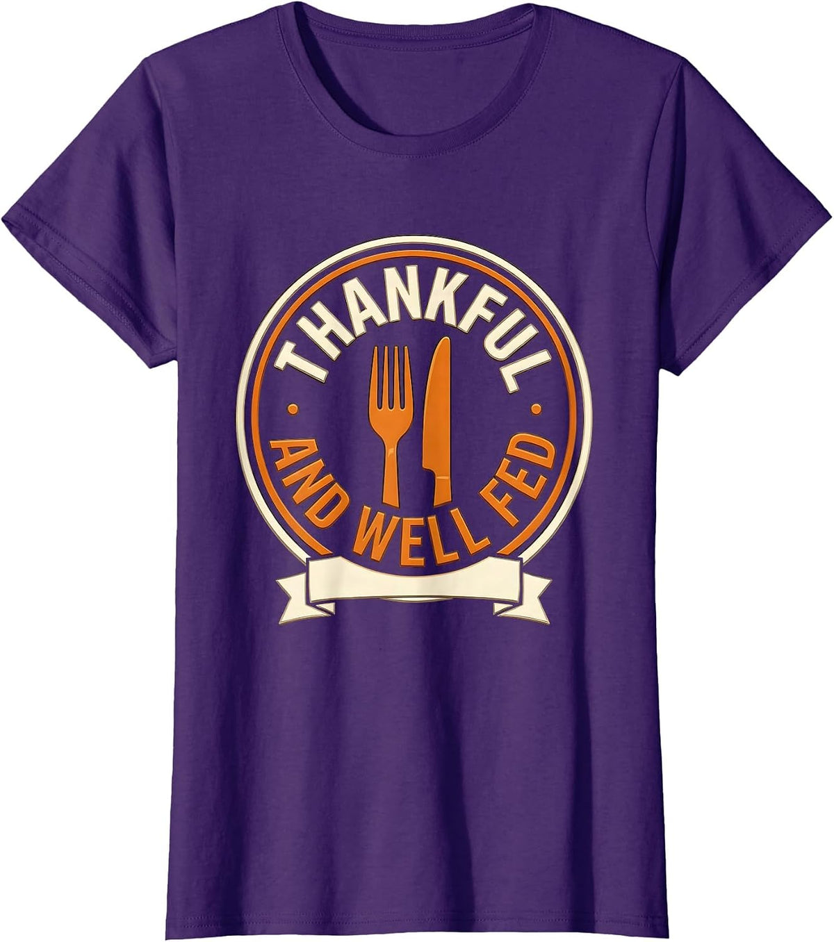 Women's Thankful And Well Fed Thanksgiving Design T-Shirt - Purple