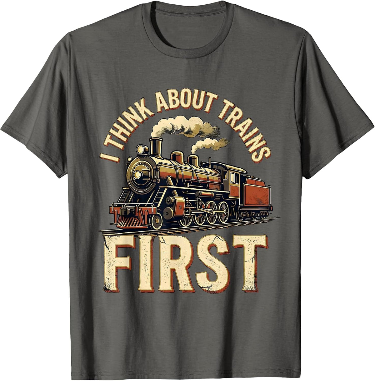 Men's I Think About Trains First Distressed Train Enthusiast T-Shirt - Asphalt Grey