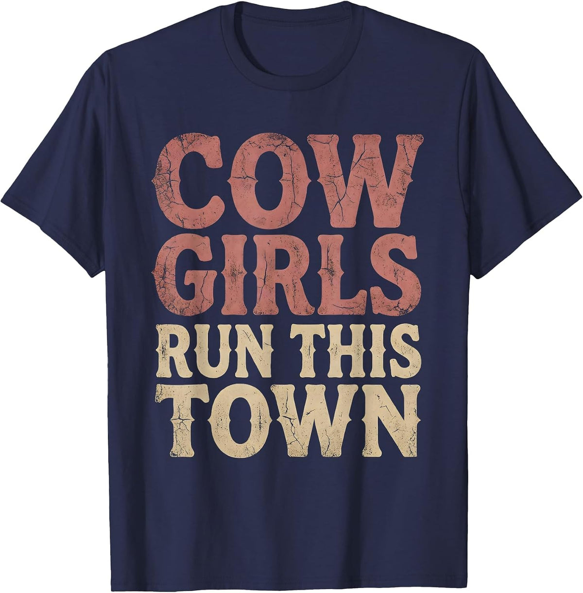 Cowgirls Run This Town Western Design T-Shirt - Navy Blue