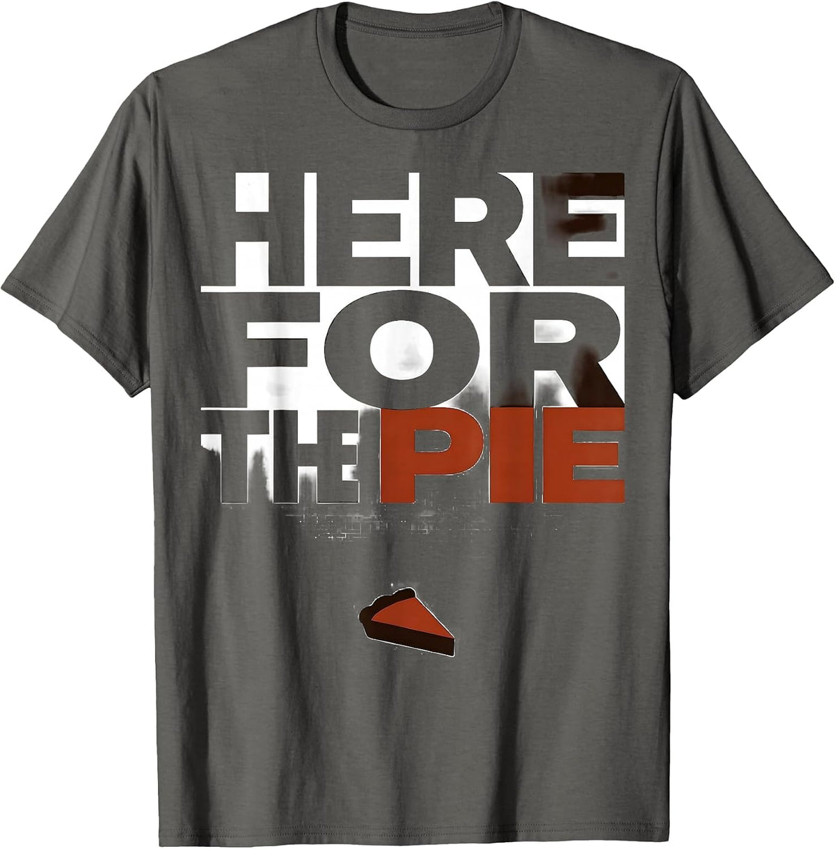 Men's Here For The Pie Funny Thanksgiving Family Dinner Table T-Shirt - Asphalt Grey