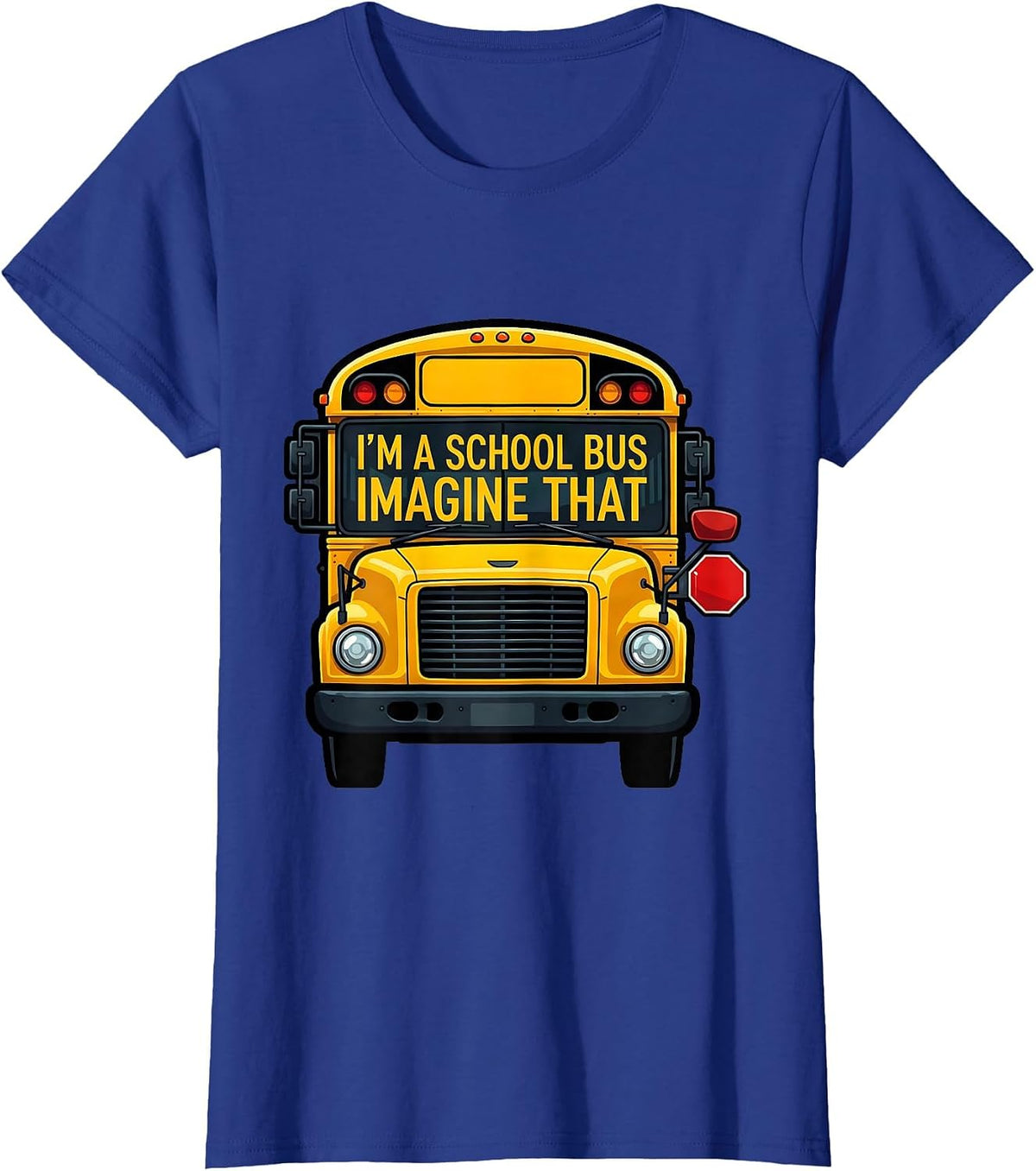 Women's I'm A School Bus Imagine That Funny Halloween Costume Bus T-Shirt - Royal Blue