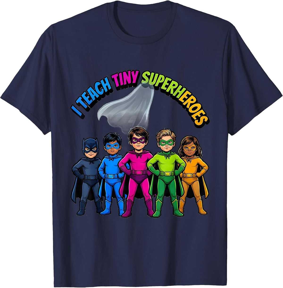 Men's I Teach Tiny Superheroes Funny Teacher Superhero Humor T-Shirt - Navy Blue