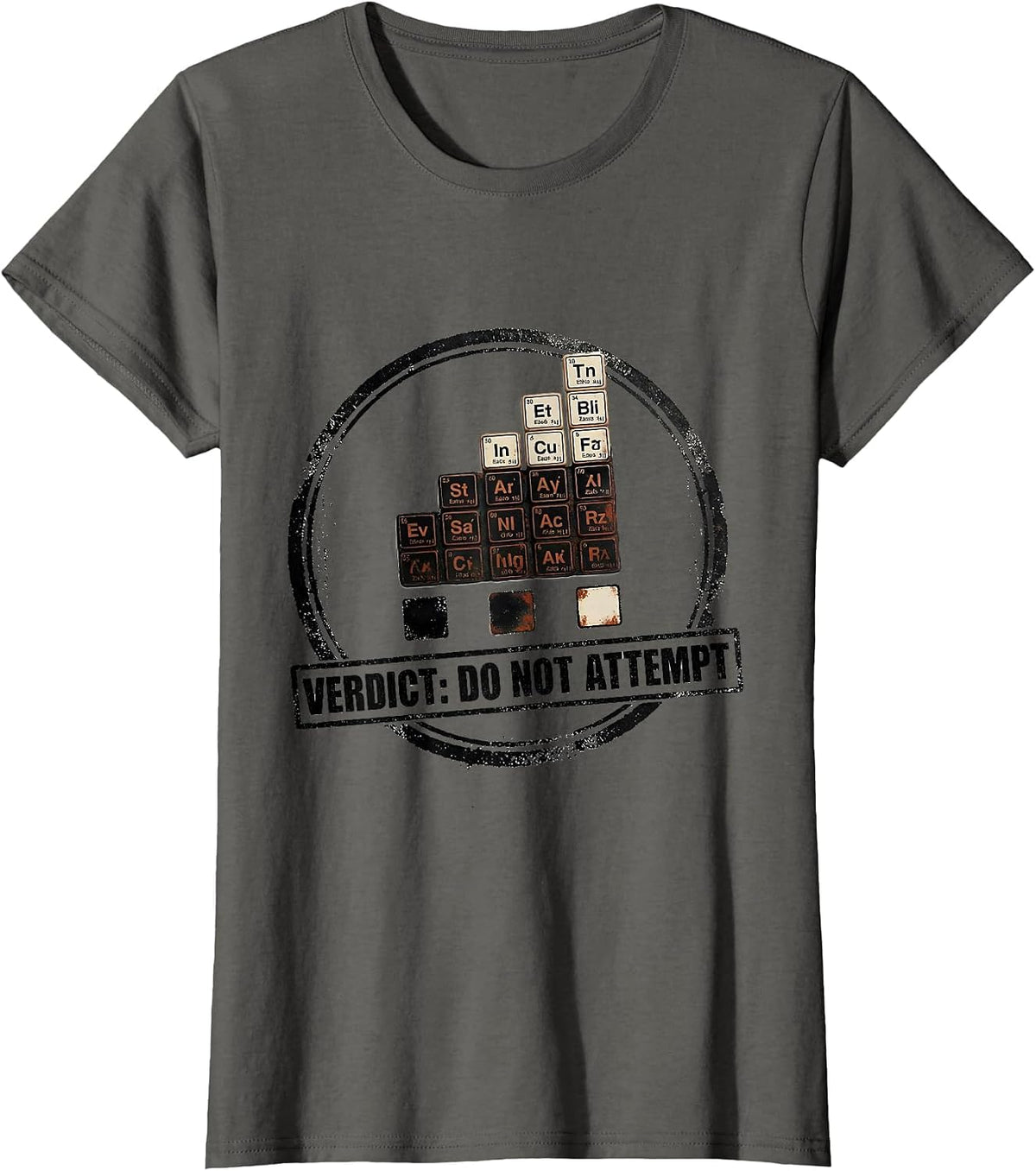 Women's Verdict: Do Not Attempt Funny Science Teacher Periodic Table T-Shirt - Asphalt Grey