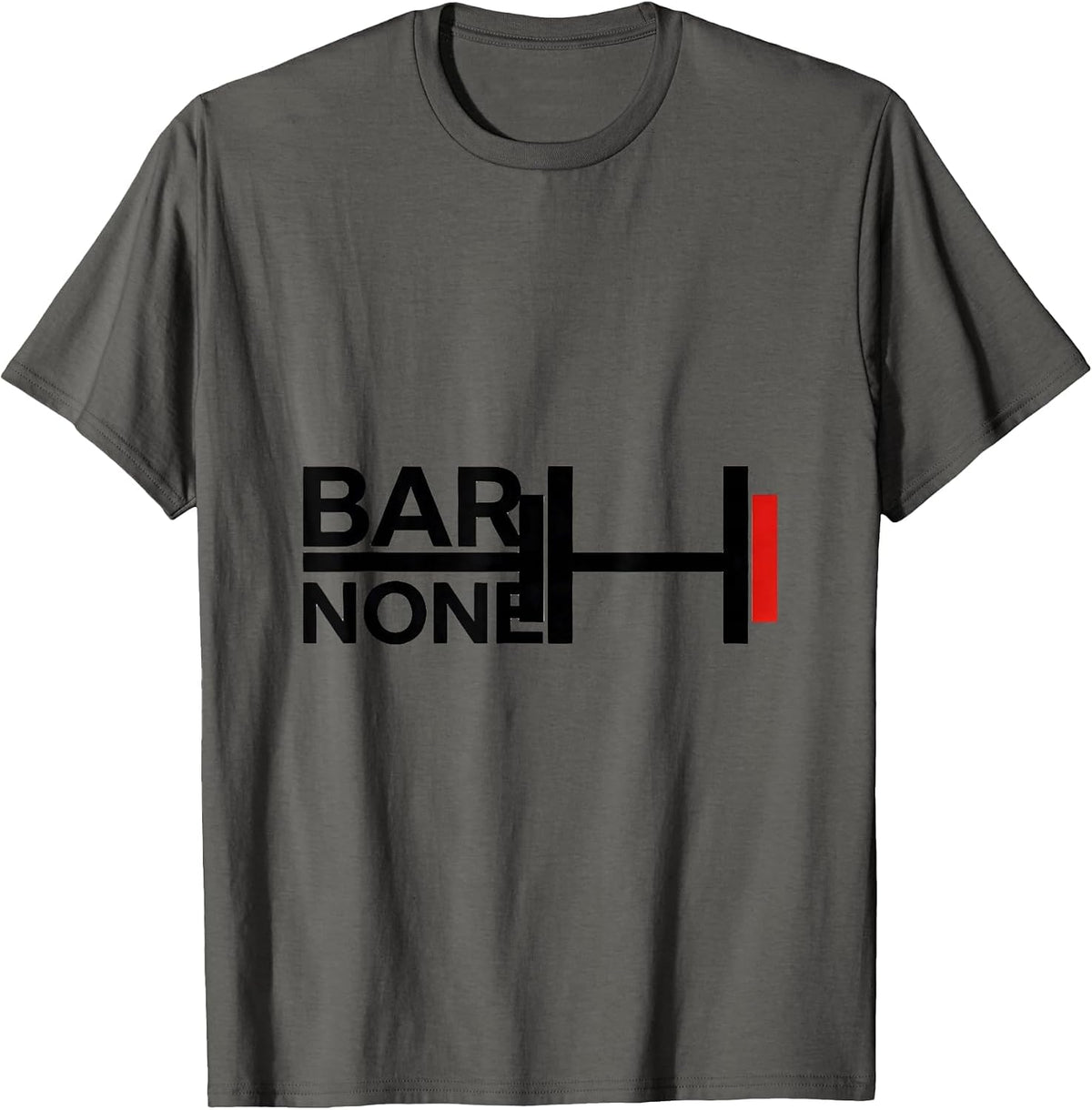 Bar None Funny Musician Humor Music Lover Gift T-Shirt - Asphalt Grey