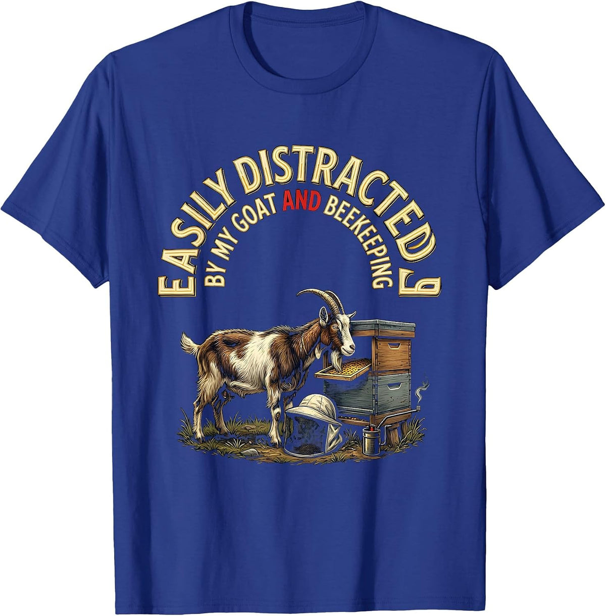 Easily Distracted By My Goat And Beekeeping Funny Goat Lover T-Shirt - Royal Blue