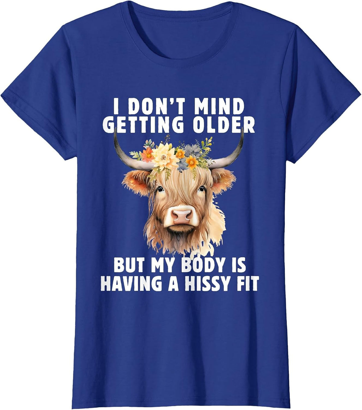 Highland Cow I Don't Mind Getting Older But My Body Does T-Shirt - Royal Blue