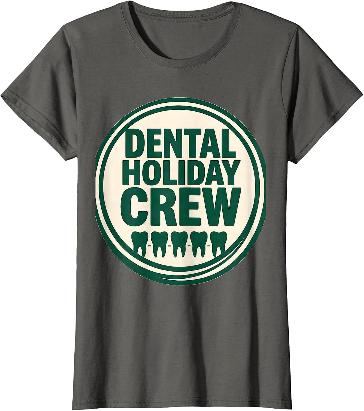Women's Dental Holiday Crew Funny Dentist Christmas Dental Team Crew T-Shirt - Asphalt Grey