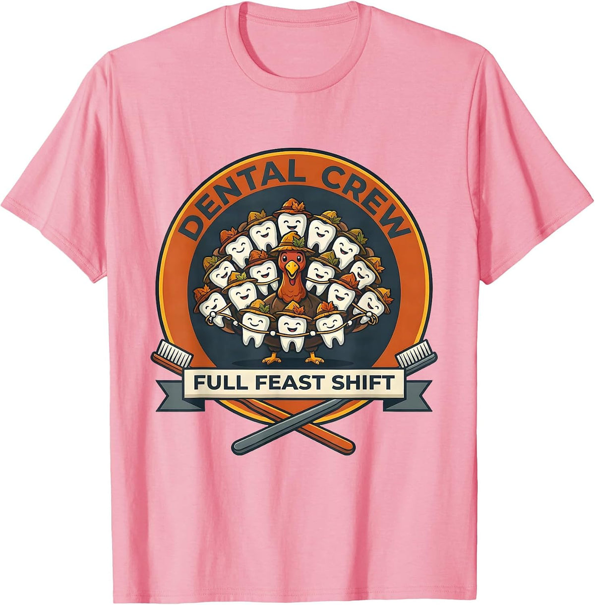 Men's Dental Crew Full Feast Shift Funny Dental Team Holiday Crew T-Shirt - Pink