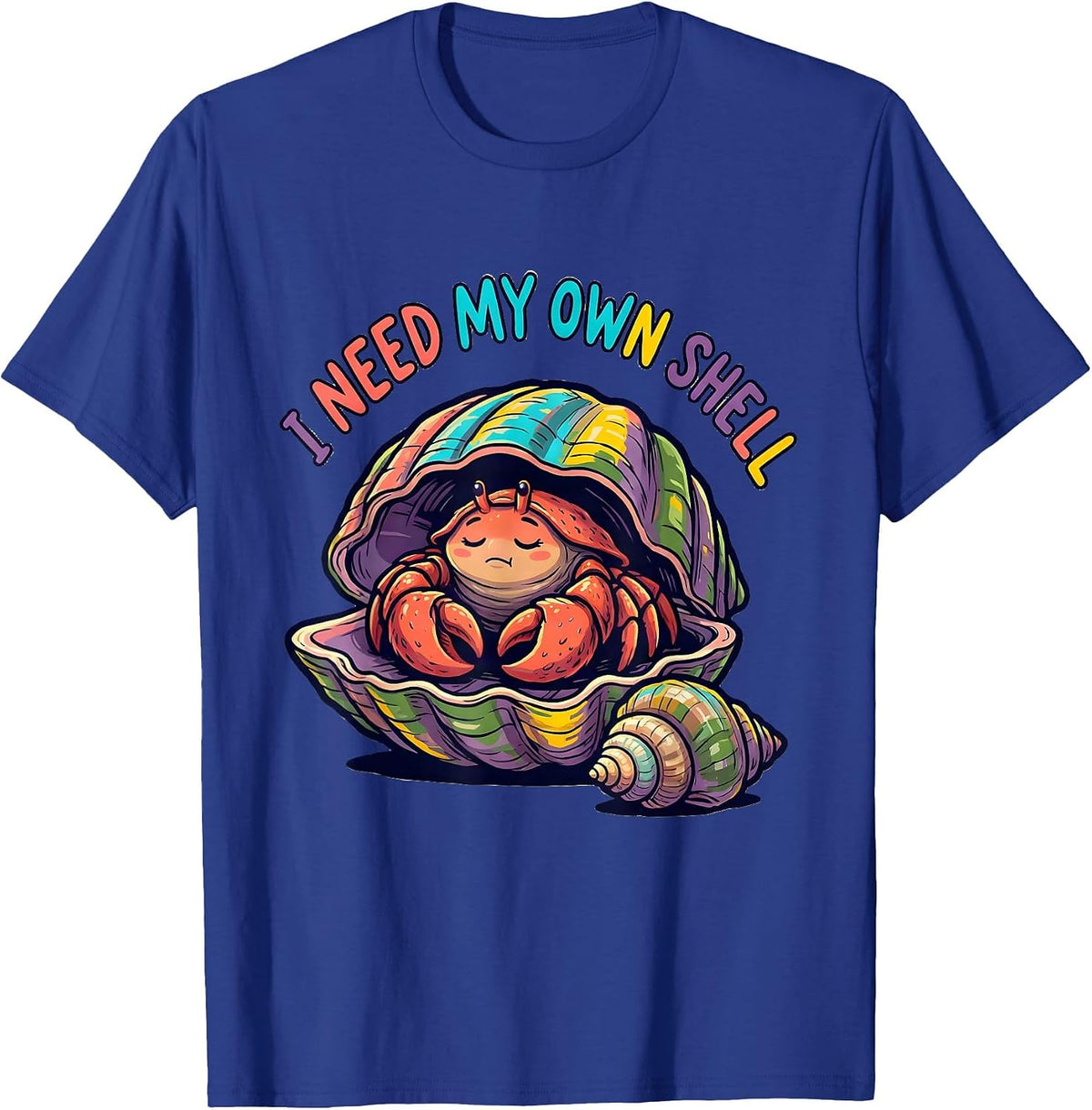 Men's I Need My Own Shell Funny Autism Meme Autistic Support T-Shirt - Royal Blue